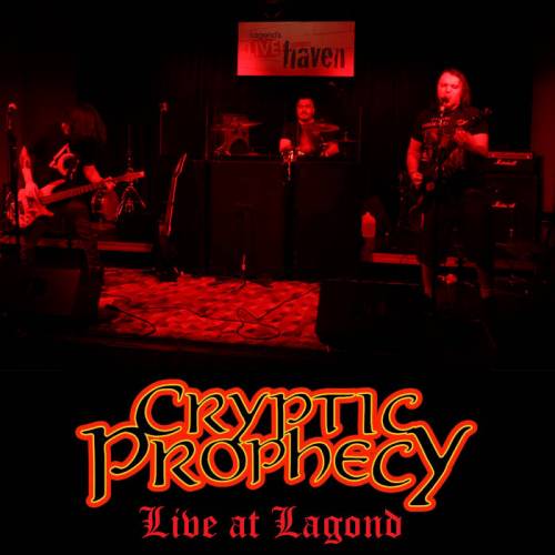 Cryptic Prophecy : Live at Lagond